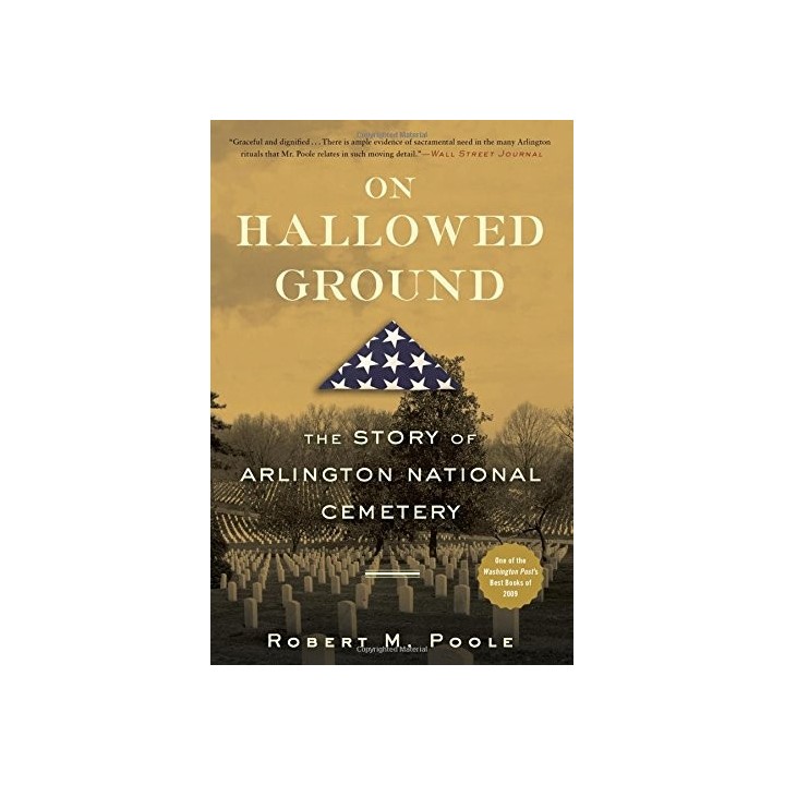 On Hallowed Ground: The Story of Arlington National Cemetery